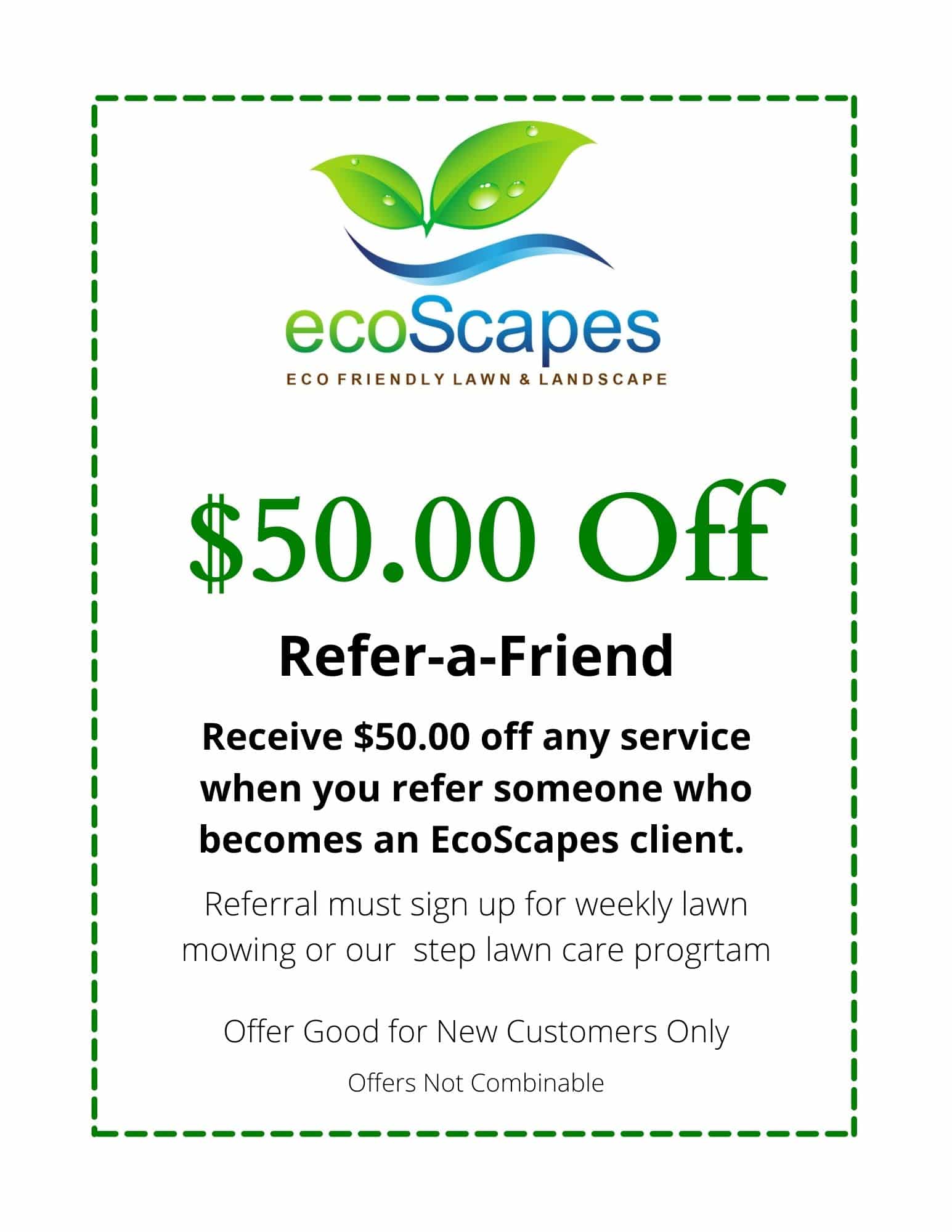 Coupon for $50 Off Any Lawn Service When You Refer a Friend by EcoScapes